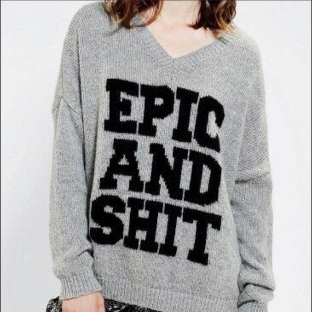 Epic and Shit Sweater Sweatshirt Urban Outfitters